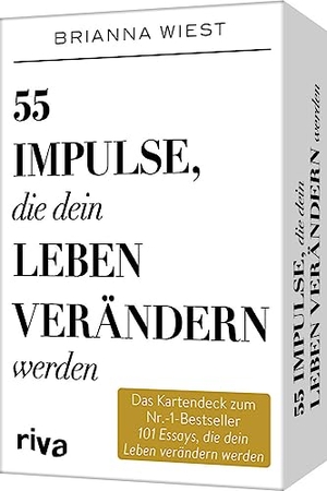 Wiest, Brianna. 55 Impulse, die dein Leben verändern werden - Das Kartendeck zum Nr.-1-Bestseller 101 Essays, die dein Leben verändern werden - Positives Mindset, Achtsamkeit, und Selbstliebe. riva Verlag, 2023.