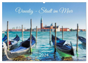 Venedig - Stadt im Meer (Wandkalender 2024 DIN A2 quer), CALVENDO Monatskalender