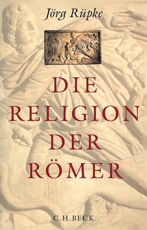 Rüpke, Jörg. Die Religion der Römer - Eine Einführung. C.H. Beck, 2019.