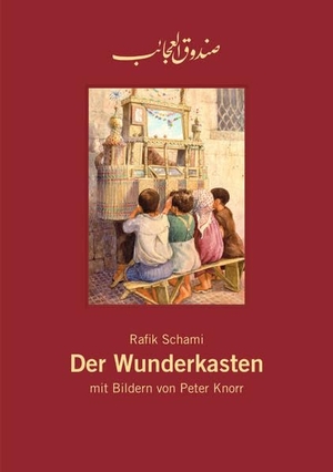 Schami, Rafik. Der Wunderkasten, Rafik Schami : Leinengebundenes Bilderbuch     -    (Sammlerausgabe 2017) - Leinengebundene Sammlerausgabe. Edition Bracklo, 2017.