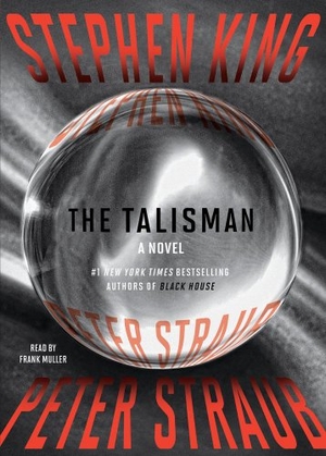 King, Stephen / Peter Straub. The Talisman. Simon & Schuster Audio, 2012.