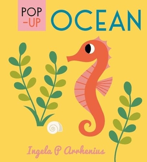 Arrhenius, Ingela P. Pop-Up Ocean. Candlewick Press (MA), 2018.