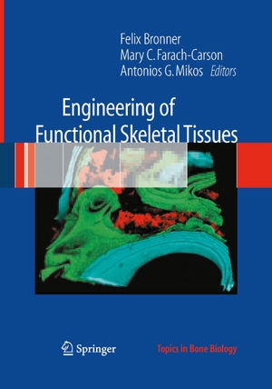 Bronner, Felix / Antonios G. Mikos et al (Hrsg.). Engineering of Functional Skeletal Tissues. Springer London, 2014.