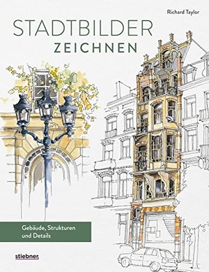 Taylor, Richard. Stadtbilder zeichnen - Gebäude, Strukturen, Details. Zeichenbuch fürs Architektur zeichnen mit Atmosphäre. Gebäude zeichnen leicht gemacht mit Technikteil, Materialkunde und vielen Inspirationsbildern.. Stiebner Verlag GmbH, 2023.
