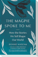 The Magpie Spoke to Me