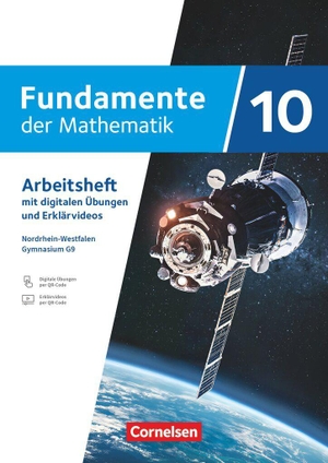 Fundamente der Mathematik 10. Schuljahr - Nordrhein-Westfalen - Arbeitsheft zum Schulbuch mit Erklärfilmen und digitalen Übungen - Mit eingelegten Lösungen. Cornelsen Verlag GmbH, 2026.
