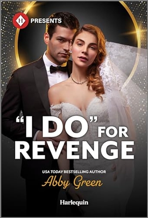 Green, Abby. I Do for Revenge. Harlequin, 2024.