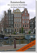 Amsterdam - Der praktische Reiseführer für Ihren Städtetrip