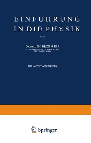 Broemser, Ph.. Einführung in die Physik. Springer Berlin Heidelberg, 1925.
