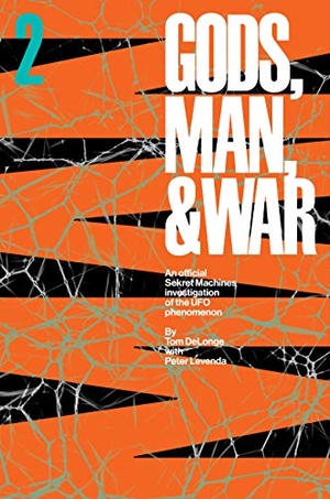 Delonge, Tom / Peter Levenda. Sekret Machines: Man - Sekret Machines Gods, Man, and War Volume 2. To the Stars, 2024.
