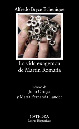 Bryce Echenique, Alfredo. La vida exagerada de Martín Romaña. Ediciones Cátedra, 2000.