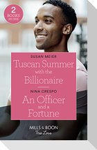 Tuscan Summer With The Billionaire / An Officer And A Fortune
