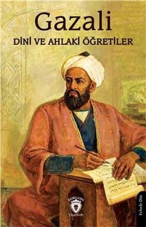 Gazali. Dini ve Ahlaki Ögretiler. Dorlion Yayinevi, 2024.