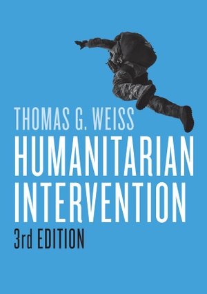 Weiss, Thomas G. Humanitarian Intervention. Polity Press, 2016.