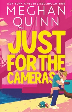 Quinn, Meghan. Just for the Cameras (Standard Edition). Sourcebooks, 2026.