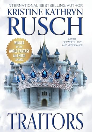 Rusch, Kristine Kathryn. Traitors. Wmg Publishing, Inc., 2025.
