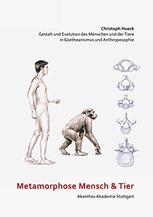 Hueck, Christoph. Metamorphose Mensch und Tier - Gestalt und Evolution des Menschen und der Tiere in Goetheanismus und Anthroposophie. Books on Demand, 2019.