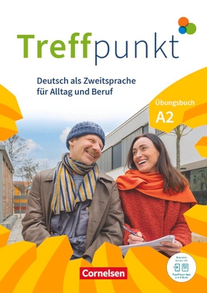 Scheliga, Matthias / Schäfer, Martina et al. Treffpunkt. Deutsch als Zweitsprache in Alltag & Beruf A2. Gesamtband - Übungsbuch - Inkl. E-Book und PagePlayer-App. Cornelsen Verlag GmbH, 2023.