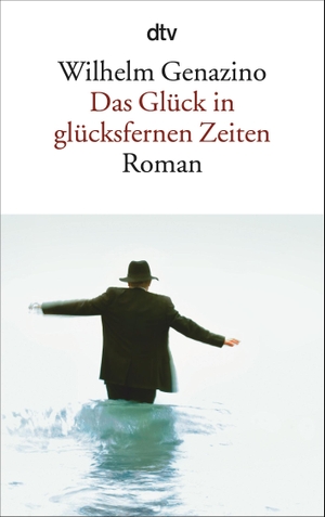 Genazino, Wilhelm. Das Glück in glücksfernen Zeiten - Roman. dtv Verlagsgesellschaft, 2011.