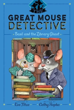 Hapka, Cathy. Basil and the Library Ghost. Aladdin Paperbacks, 2020.