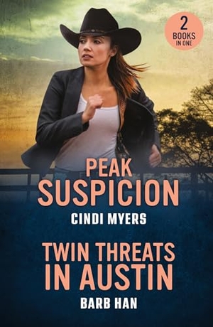 Han, Barb / Cindi Myers. Peak Suspicion / Twin Threats In Austin - Peak Suspicion (Eagle Mountain: Unsolved Mysteries) / Twin Threats in Austin (Marshals of Mesa Point). HarperCollins Publishers, 2025.