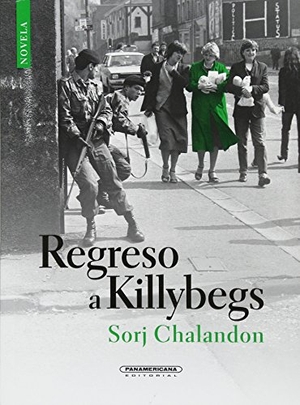 Chalandon, Sorj. Regreso a Killybegs. Panamericana Editorial, 2018.