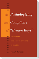 The Pathologizing and Complicity of «Brown Boys»