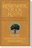 Remember Your Roots