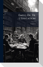 Ãmile, Ou, De L'Ã(c)ducation