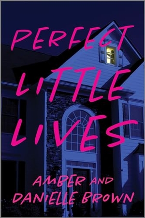 Brown, Amber / Danielle Brown. Perfect Little Lives. Little, Brown Book Group, 2023.