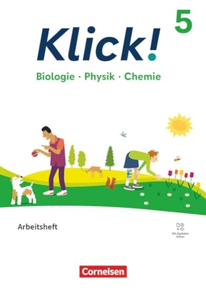 Geist, Berthold / Perbandt, Daniela et al. Klick! 5. Schuljahr. Biologie, Physik, Chemie - Arbeitsheft mit digitalen Medien. Cornelsen Verlag GmbH, 2024.