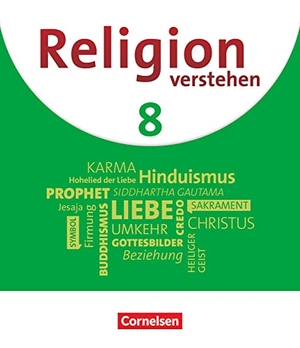 Lorenz, Uta / Schwarzhuber, Manuela et al. Religion verstehen. 8. Jahrgangsstufe - Realschule Bayern - Schülerbuch - Unterrichtswerk für die katholische Religionslehre. Cornelsen Verlag GmbH, 2022.