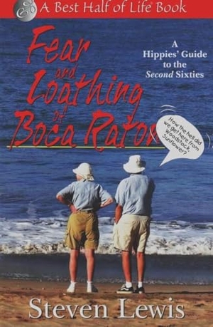 Lewis, Steven. Fear & Loathing of Boca Raton - A Hippies' Guide to the Second Sixties. Globe Pequot Publishing Group Inc, 2007.
