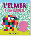 L'Elmer. L'Elmer i la Rosa
