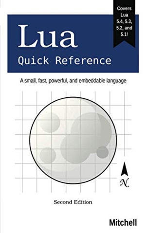 Mitchell. Lua: Quick Reference. Touchladybirdlucky Studios, 2020.