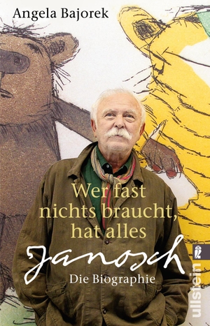 Bajorek, Angela. Wer fast nichts braucht, hat alles - Janosch - die Biographie. Ullstein Taschenbuchvlg., 2017.