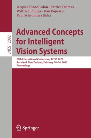 Blanc-Talon, Jacques / Patrice Delmas et al (Hrsg.). Advanced Concepts for Intelligent Vision Systems - 20th International Conference, ACIVS 2020, Auckland, New Zealand, February 10¿14, 2020, Proceedings. Springer International Publishing, 2020.