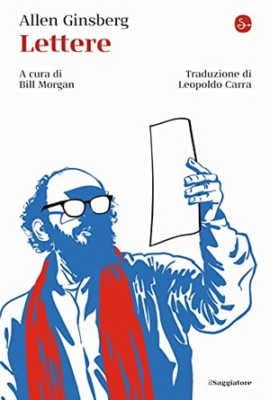 Ginsberg, Allen. Lettere. Il Saggiatore, 2022.