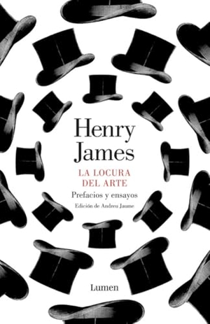 James, Henry. La locura del arte. Editorial Lumen, 2014.