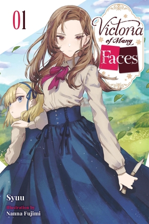Syuu. Victoria of Many Faces, Vol. 1 (Light Novel). Yen Press, 2024.