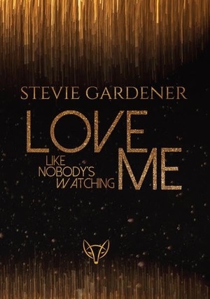 Gardener, Stevie. Love me - Like nobody's watching - Collection. FoxBuxs, 2022.