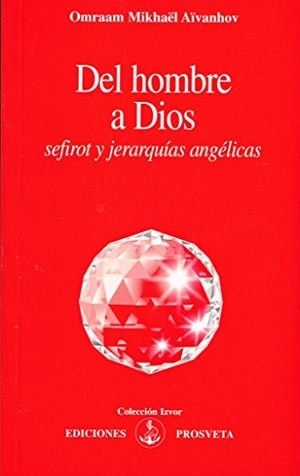 Aïvanhov, Omraam Mikhaël. Del hombre a Dios. Asociación Prosveta, 2014.