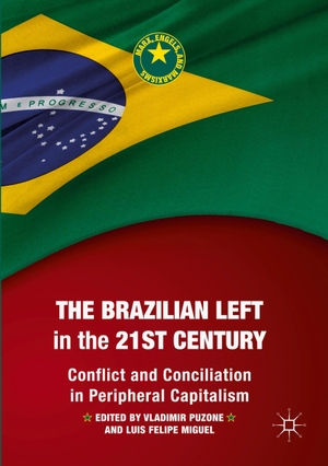 Miguel, Luis Felipe / Vladimir Puzone (Hrsg.). The Brazilian Left in the 21st Century - Conflict and Conciliation in Peripheral Capitalism. Springer International Publishing, 2020.