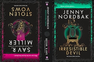 Nordbak, Jenny / Sav R. Miller. Stolen Vows & Irresistible Devil - Books 3 & 4 in the Dark Romance Fairy Tale Retelling Series (Black Rose Auction Book 3 & 4). Sourcebooks, Inc, 2025.
