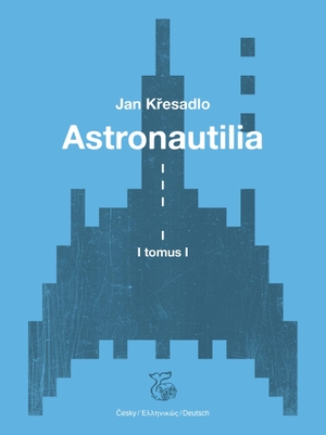 Kresadlo, Jan. Astronautilia - tomus I.. Ketos, 2026.