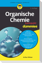 Organische Chemie kompakt für Dummies