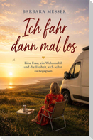 Ich fahr dann mal los