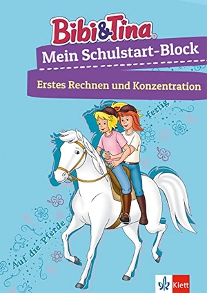 Bibi & Tina Mein Schulstart-Block. Erstes Rechnen und Konzentration ab 5 Jahren. Klett Lerntraining, 2017.