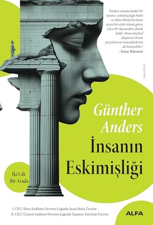 Anders, Günther. Insanin Eskimisligi Ciltli. Alfa Basim Yayim Dagitim, 2026.
