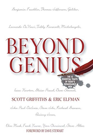 Griffiths, Scott / Eric Elfman. Beyond Genius - The 12 Essential Traits of Today's Renaissance Men. AuthorHouse, 2012.